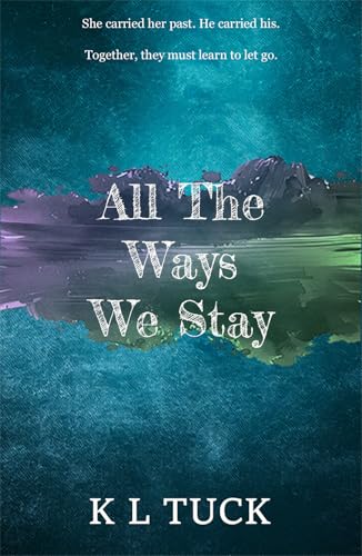 All The Ways We Stay