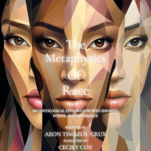 The Metaphysics of Race by Aeon Timaeus Crux episode artwork
