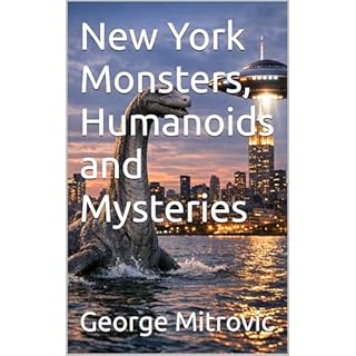 New York Monsters, Humanoids and Mysteries Audiobook By George Mitrovic cover art