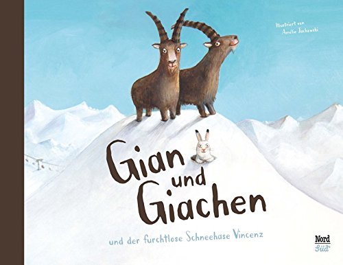 Gian und Giachen: und der Furchtlose Schneehase Vincenz Gian und Giachen: und der Furchtlose Schneehase Vincenz