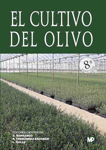 EL CULTIVO DEL OLIVO. 8ª edición (Agricultura)
