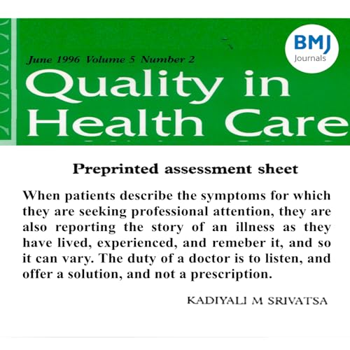 The danger of diagnosing using Preprited Assessment - Checklist that junior Doctors are forced to complete before listening to the story of the illness as you have lived, experienced and Remember it.