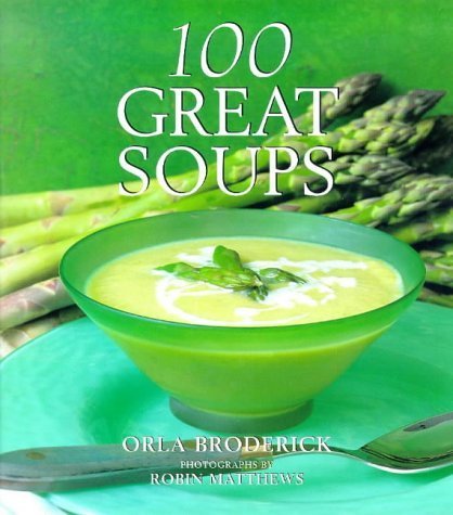 100 Great Soups 0297825135 Book Cover