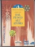 Dal fuoco all'atomo