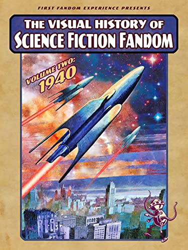 Cover of The Visual History of Science Fiction Fandom: Volume Two: 1940