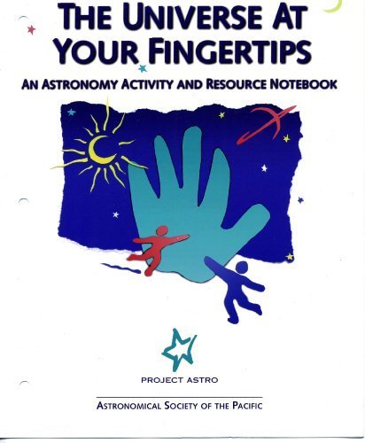 The Universe at Your Fingertips: An Astronomy Activity and Resource ...