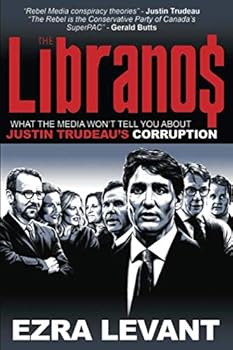 Paperback The Libranos: What the media won’t tell you about Justin Trudeau’s corruption Book