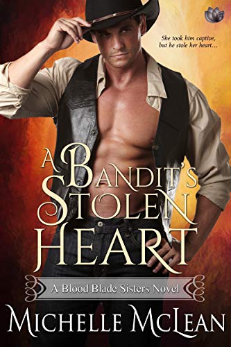 A Bandit's Stolen Heart (Blood Blade Sisters Book 1)