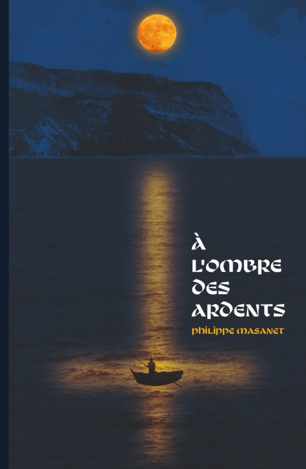 À l'ombre des ardents