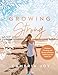 Growing Strong: Workouts, Devotions, and Recipes to Become Healthy from the Inside Out