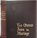  Les quinze joies du mariage / edition en vieux français et version en français moderne par raoul mortier / illustrations de marcel jeanjean