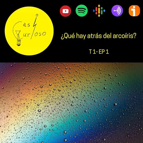 T1-E1 Que hay detras del arcoiris?.
