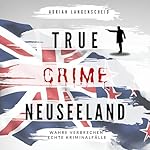 True Crime Neuseeland