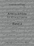 Komponist: BORNMANN JOHANNES Bornmann: Altblockflöte für Erwachsene, Bd. 3