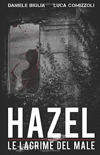 Hazel - Le lacrime del male Hazel - Le lacrime del male