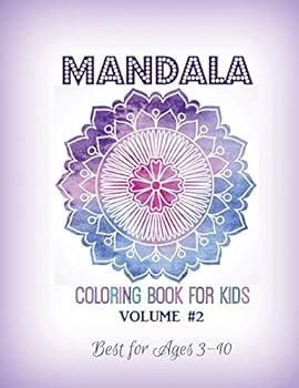 Paperback Mandala Coloring Book for Kids Volume #2: Best for Ages 3 to 10 Book
