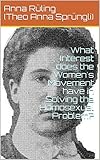 What Interest does the Women's Movement have in Solving the Homosexual Problem? (English Edition)