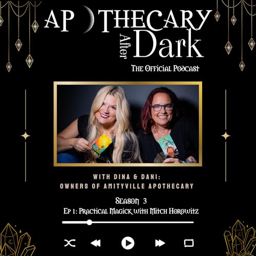Apothecary After Dark Season 3 Premiere Episode 1: Practical Magick with Mitch Horowitz Podcast Por arte de portada