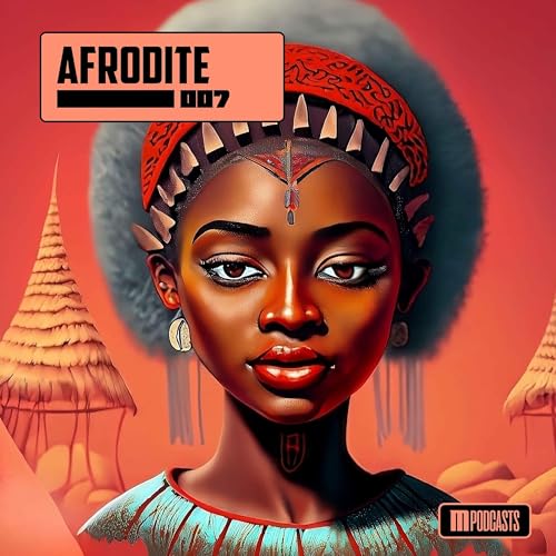 Afrodite 007 (Celso Fabbri/Augusto Yepes/Blanka Mazimela) [Afro House/Afro Tech]