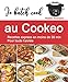 Je batch cook au Cookeo: Recettes express en moins de 30 min Pour toute l’année