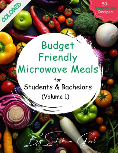 Budget-Friendly Microwave Meals: 50+ Vegetarian Recipes for