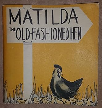 Paperback Matilda the Old-Fashioned Hen Book