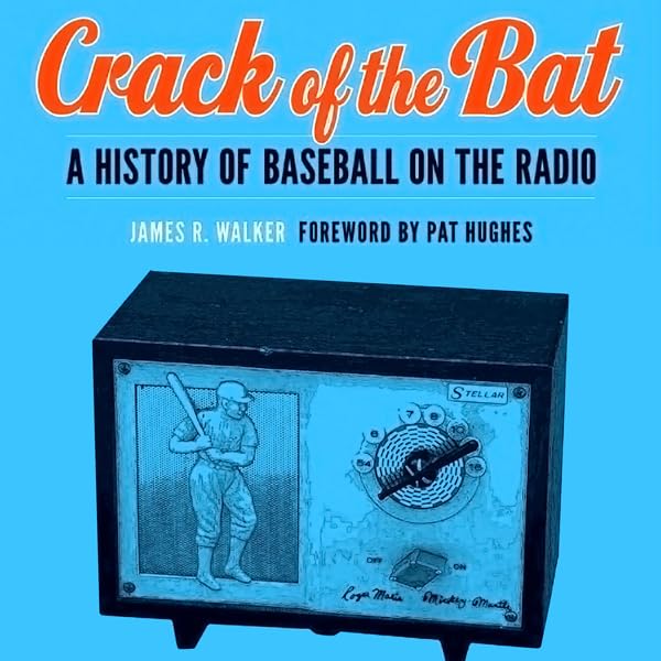 Cover art for Crack of the Bat: A History of Baseball on the Radio