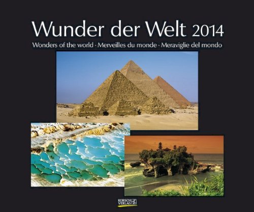 Wunder der Welt 2014. PhotoArt Classic Kalender Wunder der Welt 2014. PhotoArt Classic Kalender
