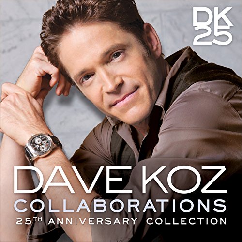 Dave Koz feat. Michael McDonald, Gerald Albright, Mindi Abair & Richard Elliot