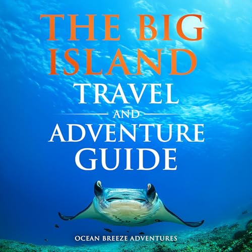 The Big Island Travel and Adventure Guide by Ocean Breeze Adventures episode artwork