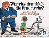  Wer rief denn bloß die Feuerwehr