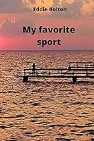 My favorite sport 8219215003 Book Cover