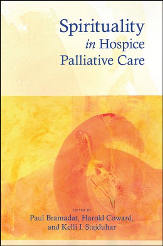Spirituality in Hospice Palliative Care (SUNY series in Religious Studies)      1st Edition, Kindle Edition