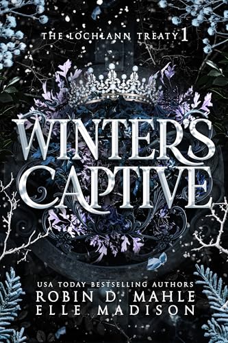 Winter's Captive: An Enemies-to-Lovers Fantasy Romance (The Lochlann Treaty Series Book 1)