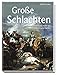 Produktbild Große Schlachten: Militärgeschichte mit mehr als 500 Bildern und Karten