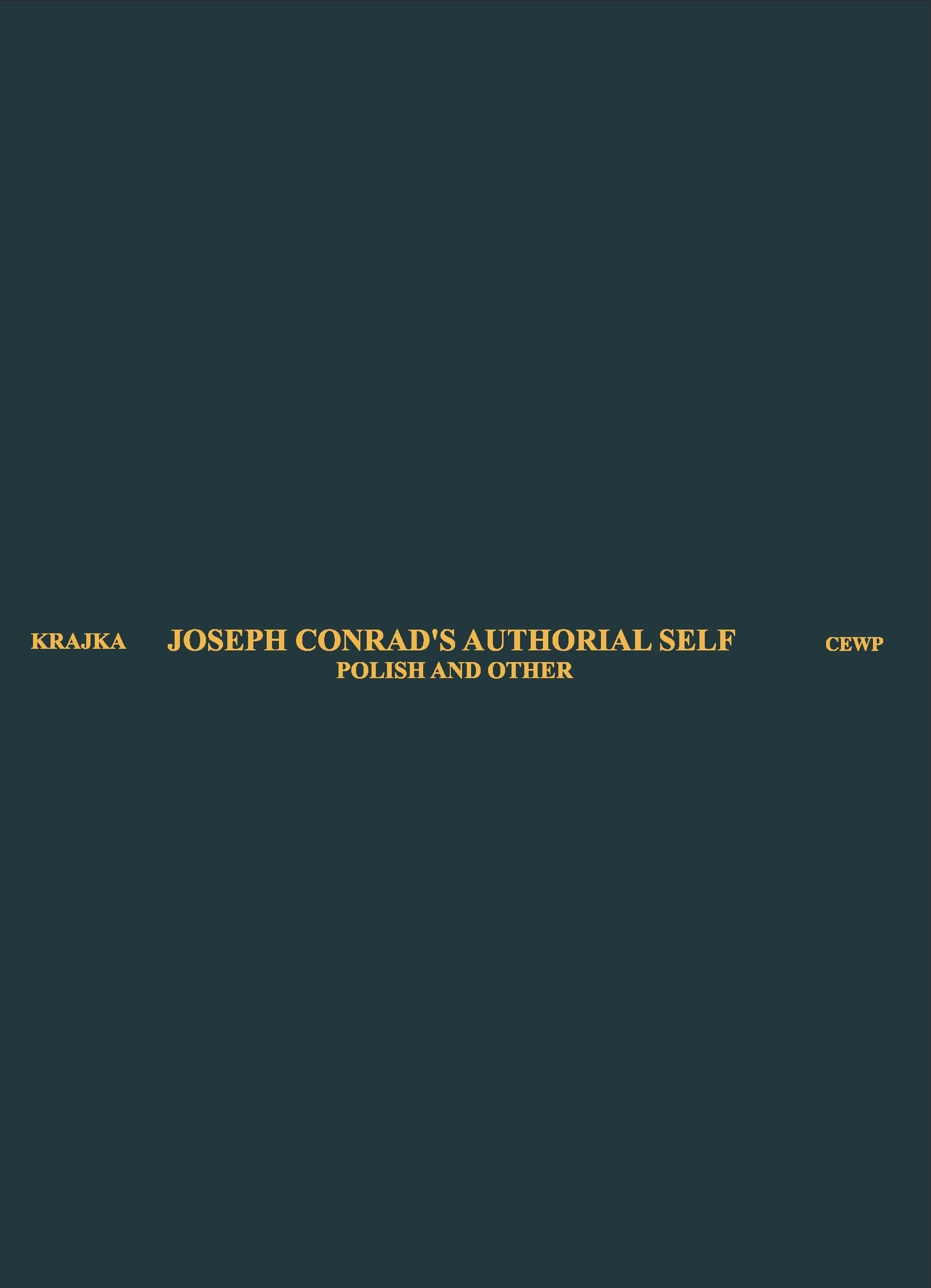 Joseph Conrad's Authorial Self: Polish and Other (Conrad: Eastern and Western Perspectives)