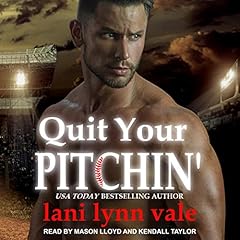 Page de couverture de Quit Your Pitchin'
