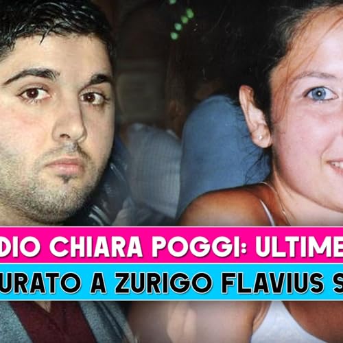 Omicidio Chiara Poggi, Ultime News: Catturato In Svizzera Flavius Savu! Podcast Por capa