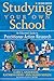 Studying Your Own School: An Educator's Guide to Practitioner Action Research