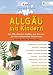 Produktbild Allgäu mit Kindern: Die 300 schönsten Ausflüge und Adressen für eine erlebnisreiche Familienzeit (Freizeiführer mit Kindern)
