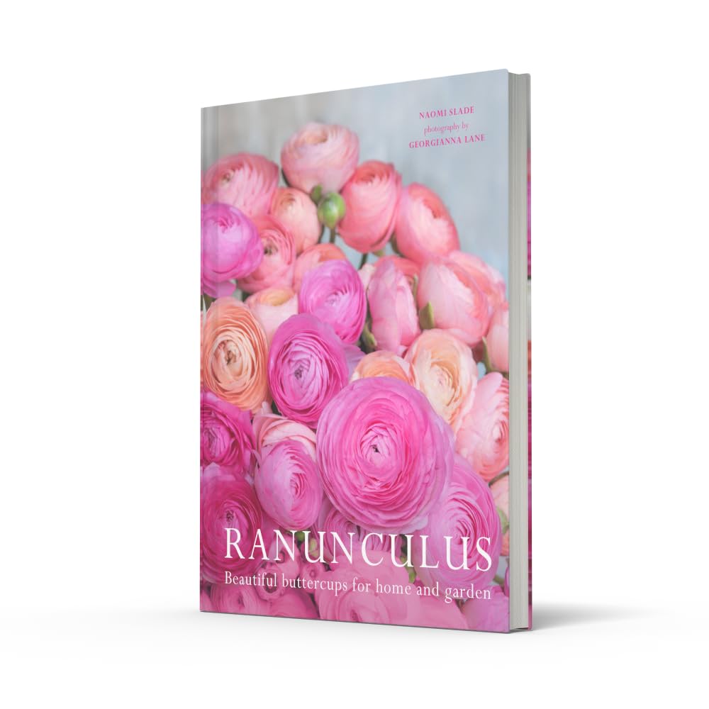 Ranunculus: The ultimate flower guide for growing, flowering and cutting varieties for the home and gardening