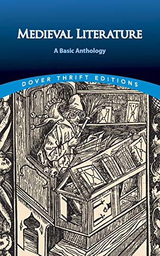 Medieval Literature: A Basic Anthology (Dover Thrift Editions: Literary Collections)