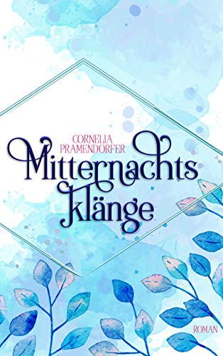 Mitternachtsklänge (Die Bates Familie 2) von [Cornelia Pramendorfer]