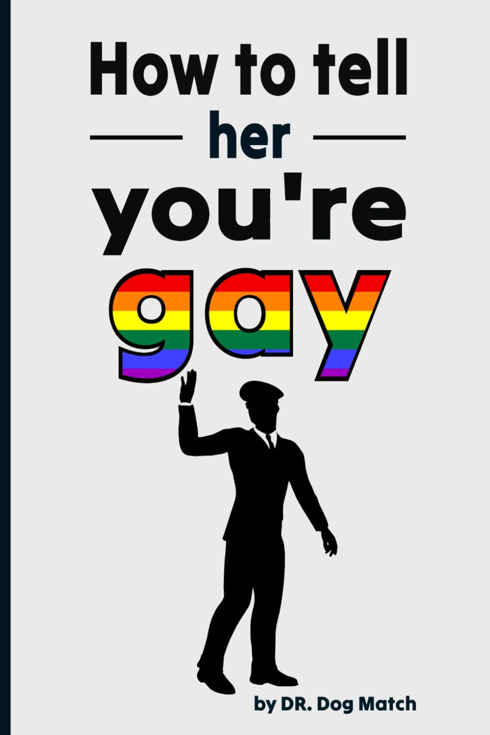 How to Tell Her You're Gay: Funny Inappropriate Li