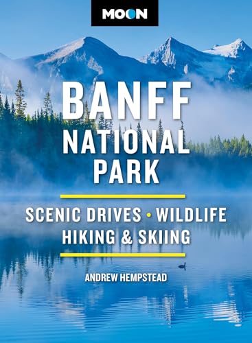 Moon Banff National Park: Scenic Drives, Wildlife, Hiking...