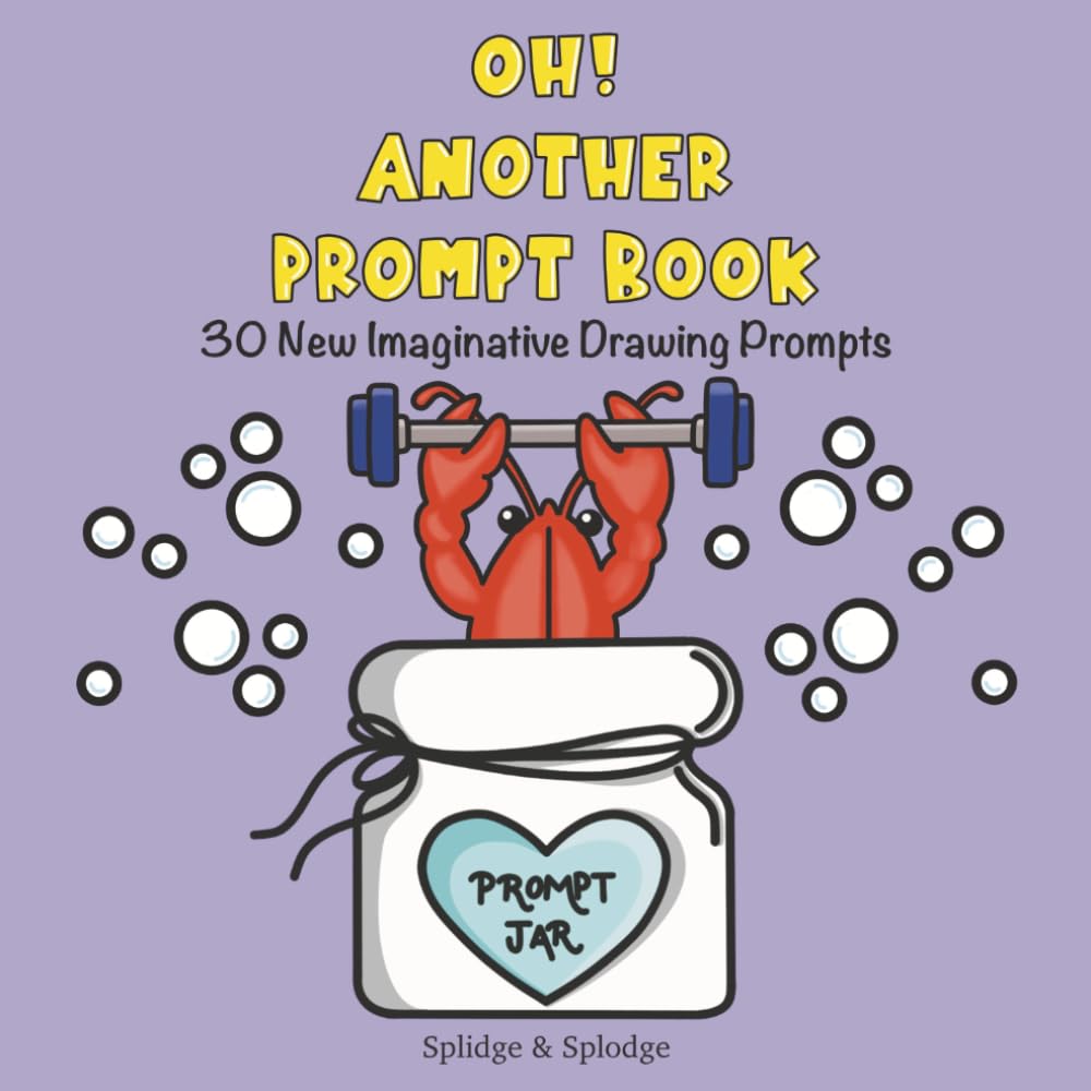 Oh! Another prompt book: 30 New imaginative animal drawing prompts for ages 6-10 years