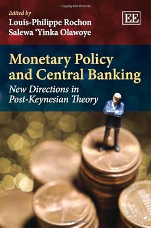 Monetary Policy and Central Banking: New Directions in Post-Keynesian Theory book cover