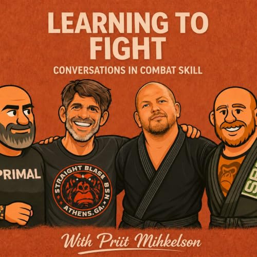 Learning to Fight - Priit Mihkelson - Episode 33