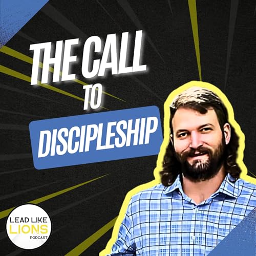 The Call to Discipleship | EP 10