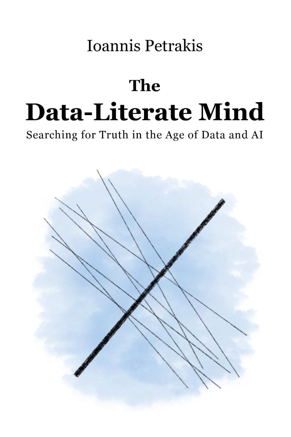 The Data-Literate Mind: Searching for Truth in the Age of Data and AI